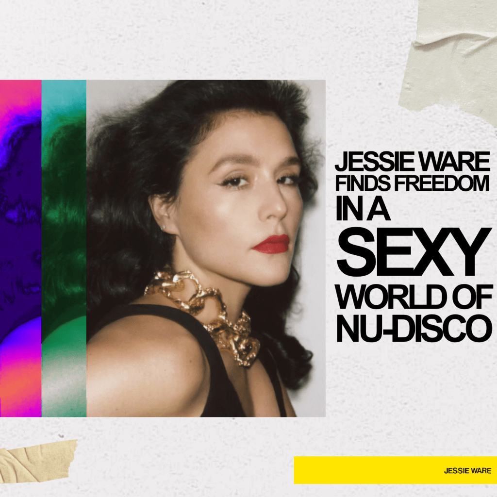 Jessie Ware finds freedom in a sexy world of&nbsp;nu-disco