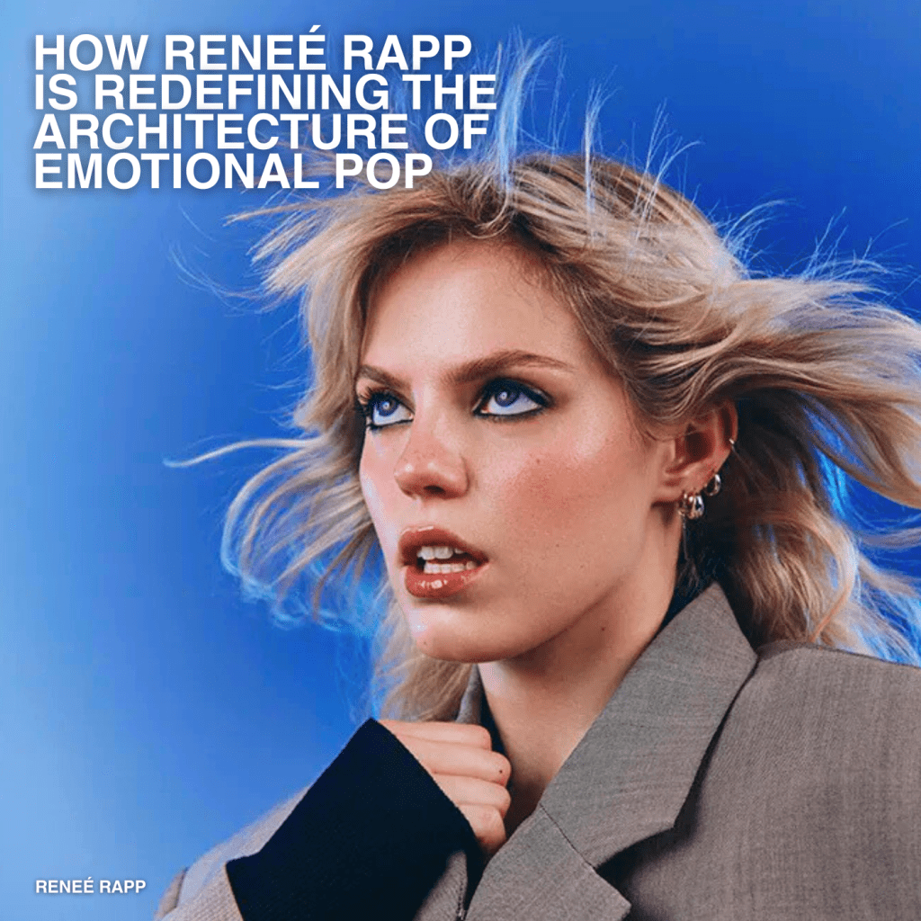 How Reneé Rapp is redefining the architecture of emotional&nbsp;pop