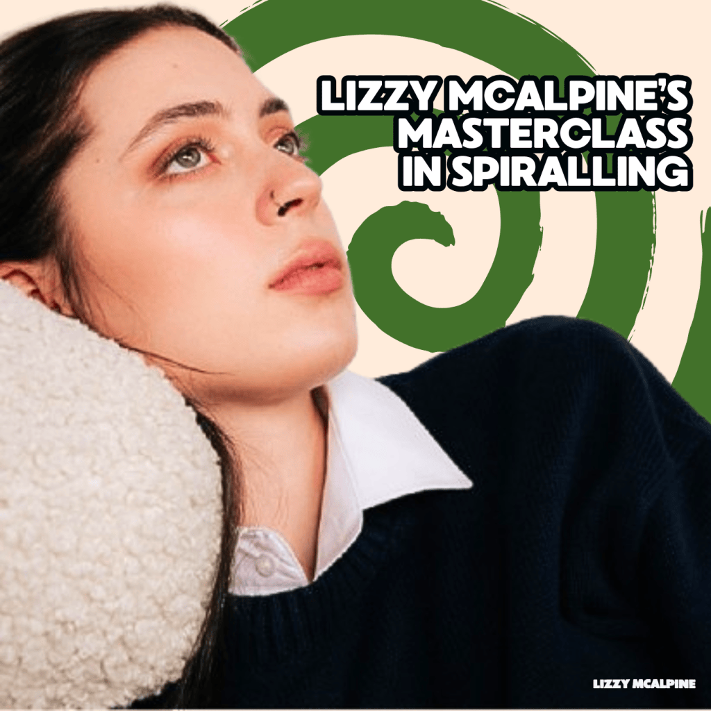 Lizzy McAlpine’s masterclass in spiralling
